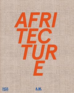 Publication 2013 Afritecture by Andres Lepik