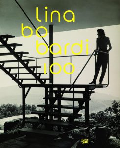 Publication 2014 Lina Bo Bardi Brazil’s alternative path to modernism by Andres Lepik and Vera Simone Bader