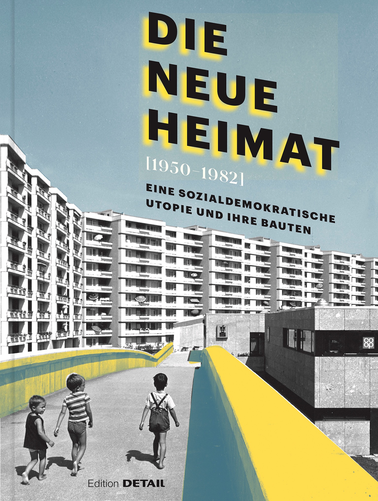 Die Neue Heimat (19521980) Architekturmuseum der TUM