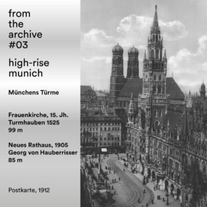 Münchens Türme: Frauenkirche,15 Jh; Neues Rathaus 1905