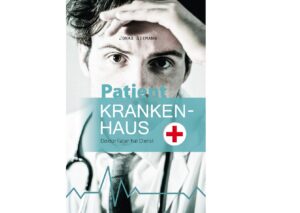 Lesung: PATIENT KRANKENHAUS