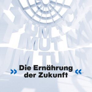 "Die Ernährung der Zukunft"